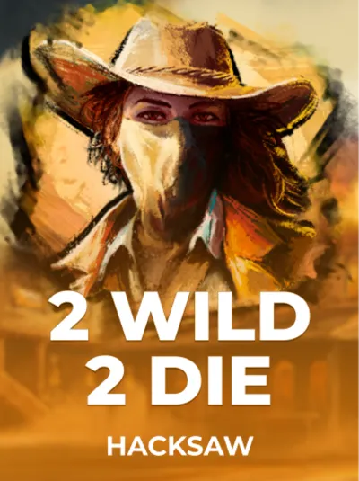 2 Wild 2 Die